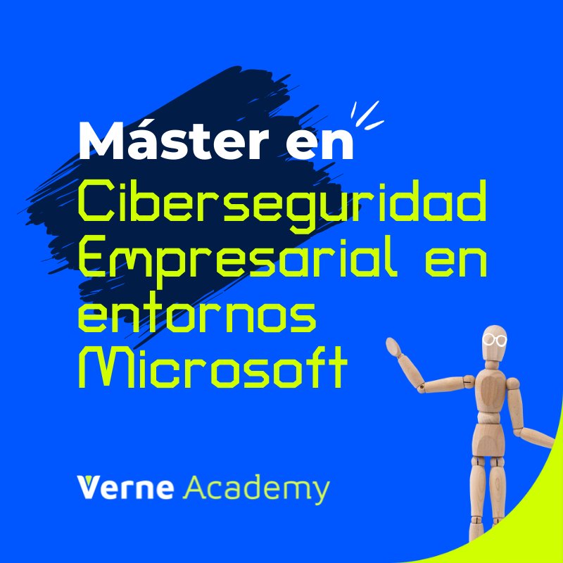 Verne Academy Máster Ciberseguridad Empresarial en Entornos Microsoft ...