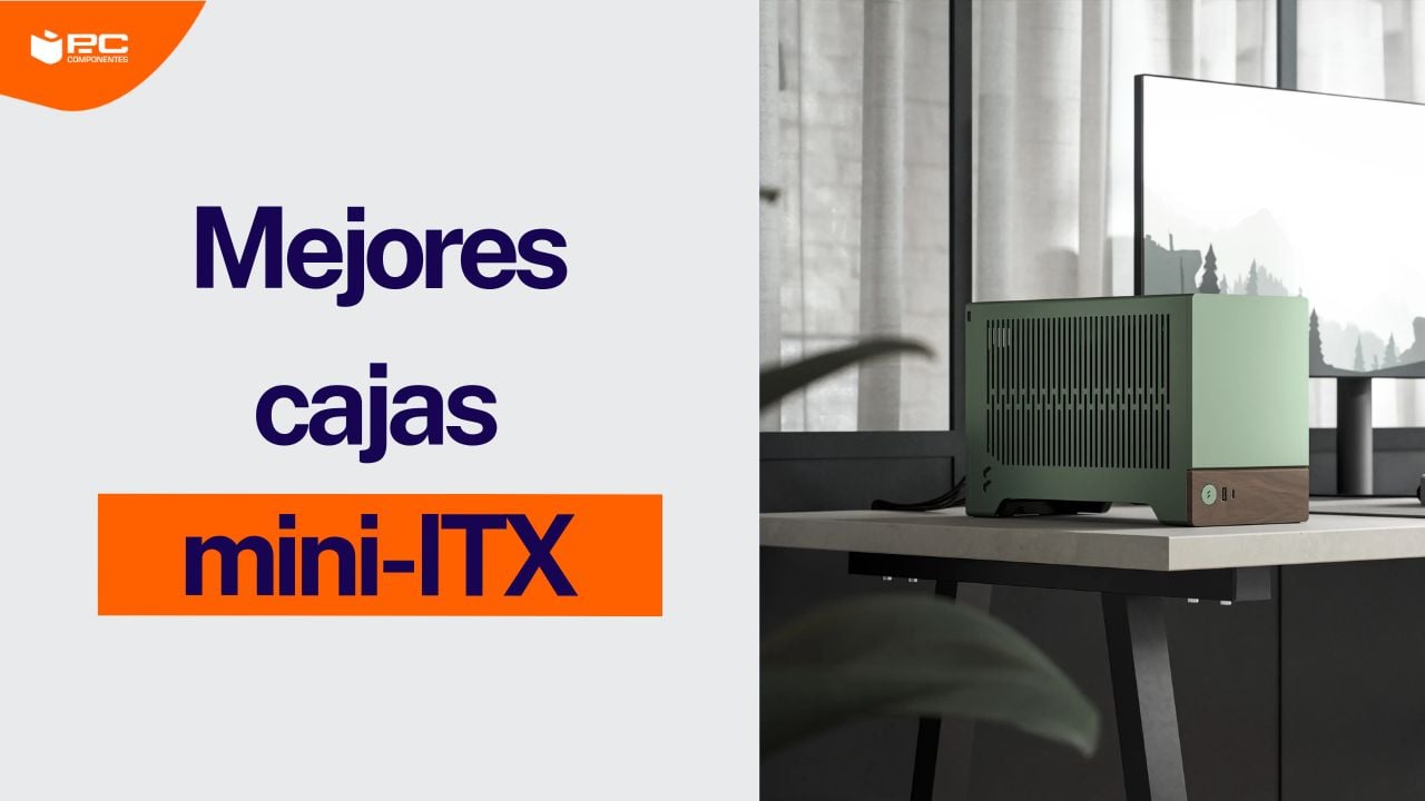 Mejores cajas mini-ITX