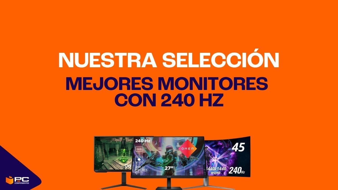 mejores monitores de 240 Hz