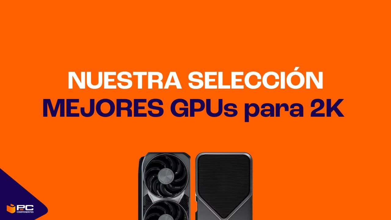 mejores tarjetas gráficas 2k
