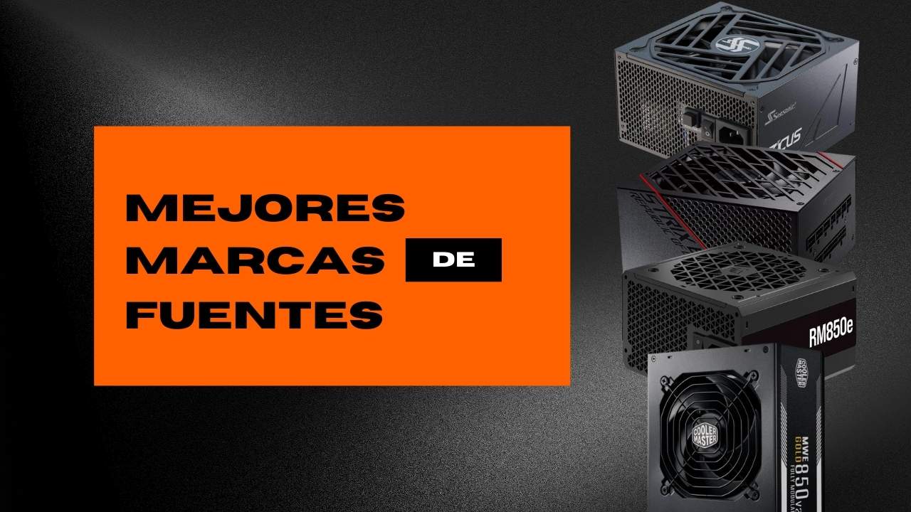 mejores marcas fuentes alimentación