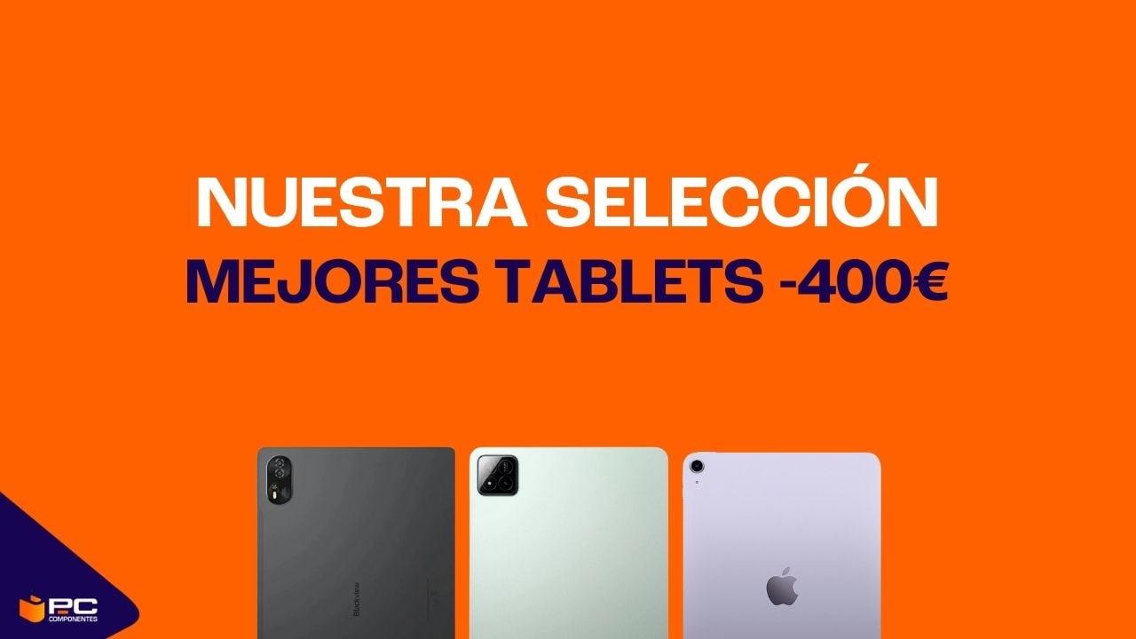 Mejores tablets 400 euros