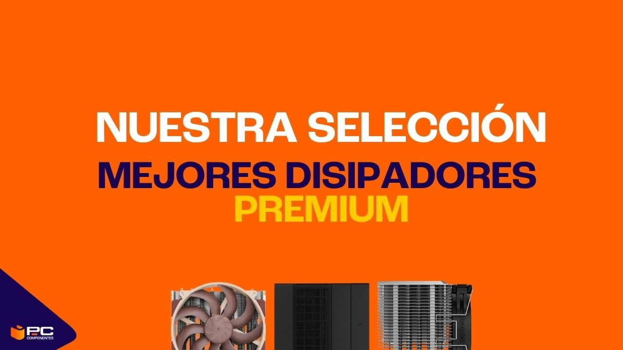 mejores disipadores premium