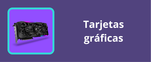 Tarjetas gráficas
