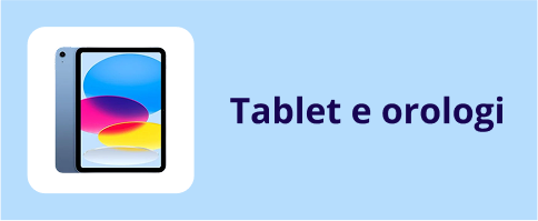 Tablet e orologi