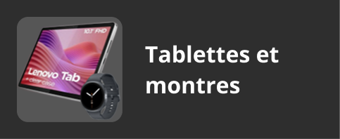 Tablettes et montres Tablettes et montres