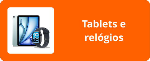 Tablets e relógios