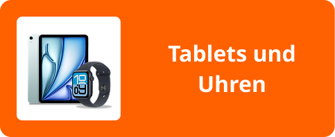Tablets und Uhren