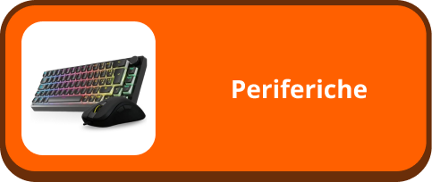 Periferiche Periferiche