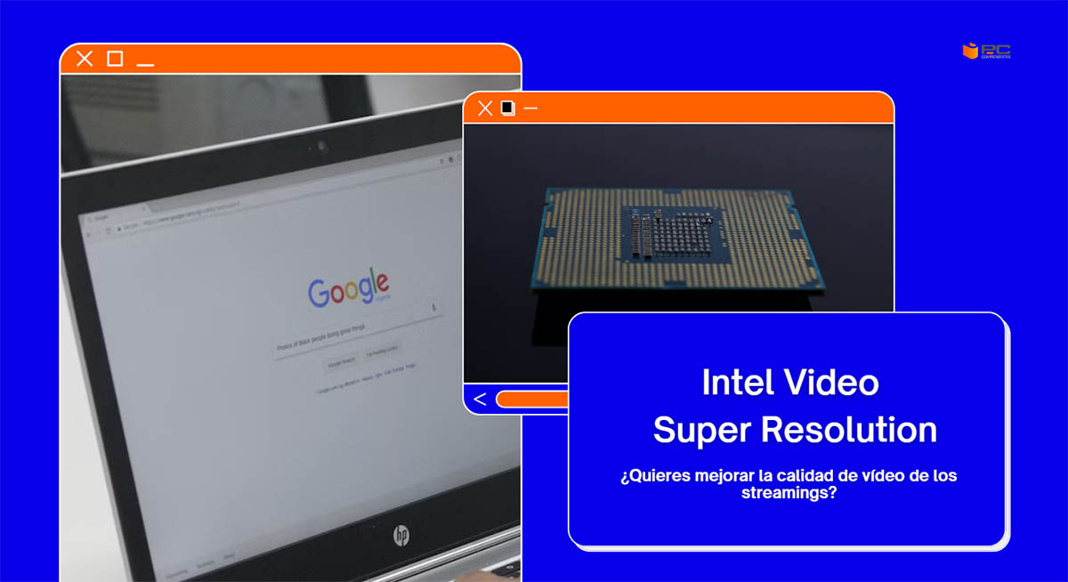 reescalado Intel streaming Intel Video Super Resolution