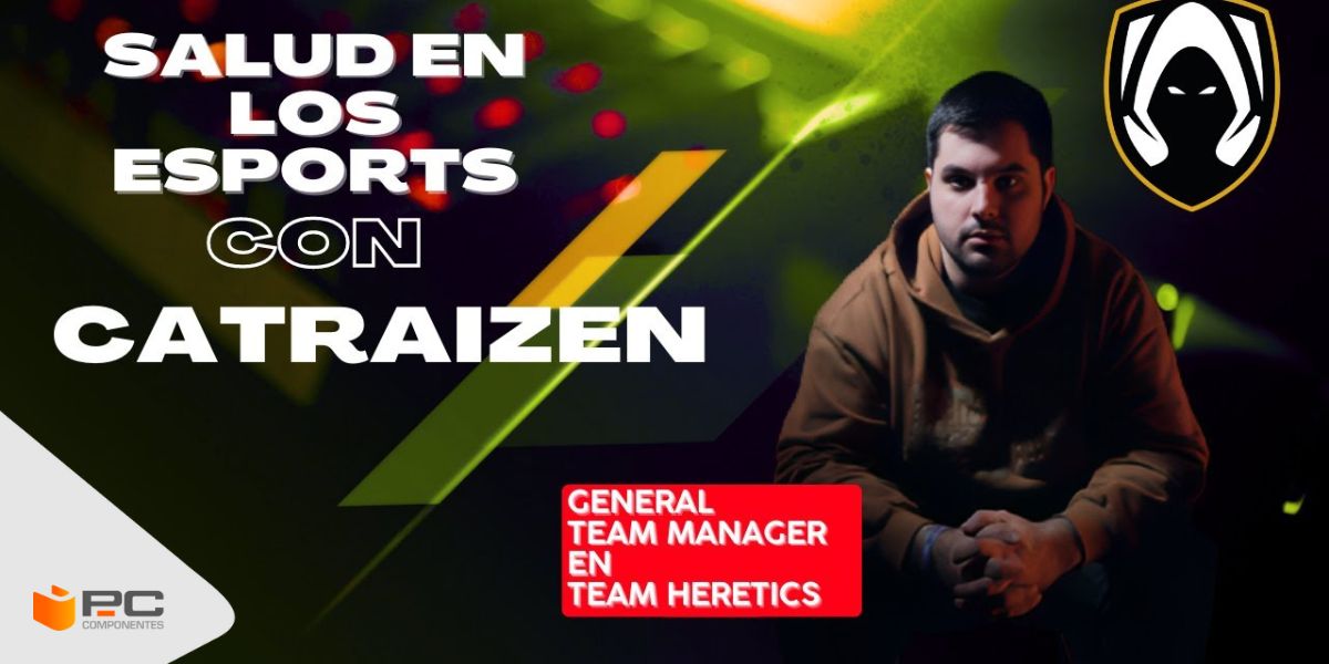 'Catraizen', team general manager de Heretics, habla sobre la salud mental en los eSports Catraizen, team general de Heretics, habla sobre salud mental en los eSpports